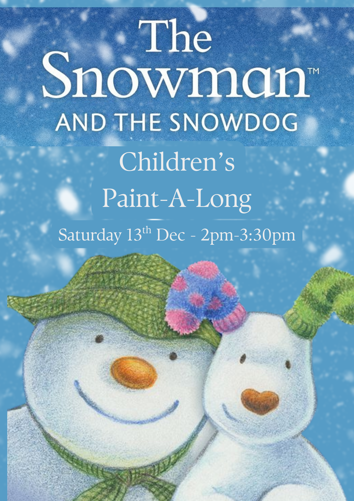 The Snowman & The Snowdog - Children's Paint-A-Long Workshop- (Saturday 13th Dec - 2pm-3:30pm)